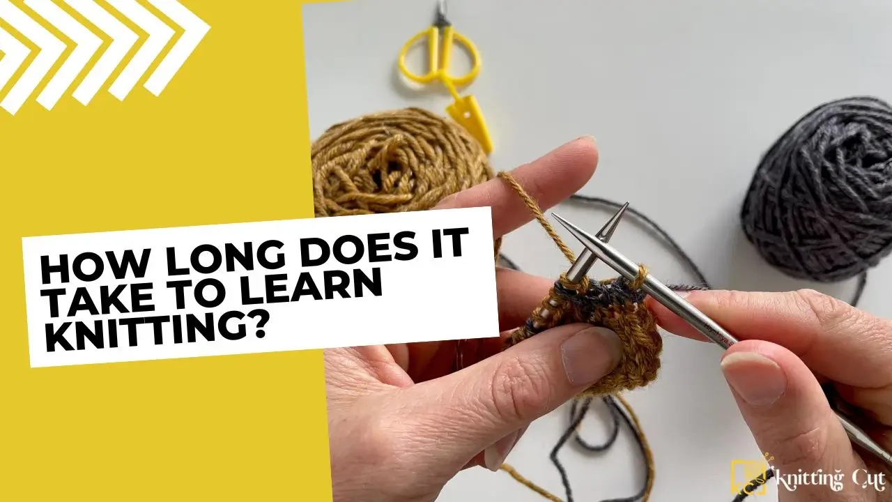 How Long Does It Take To Learn Knitting