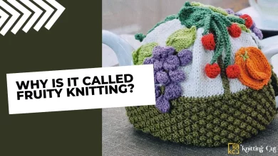 Why Is It Called Fruity Knitting?