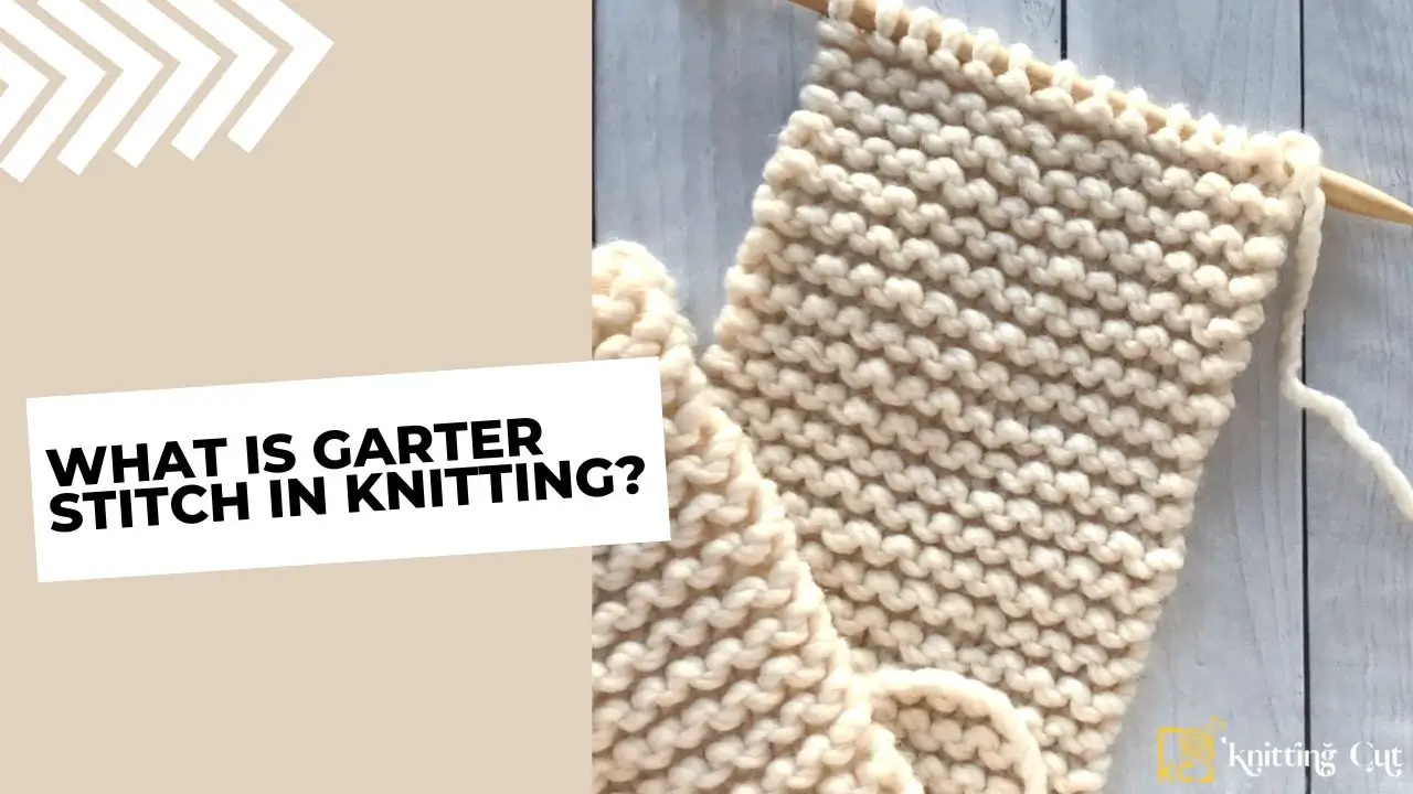 What is Garter Stitch in Knitting