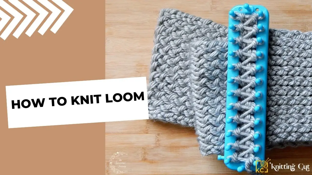How to Knit Loom