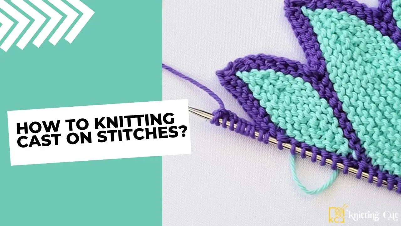 How To Knitting Cast on Stitches