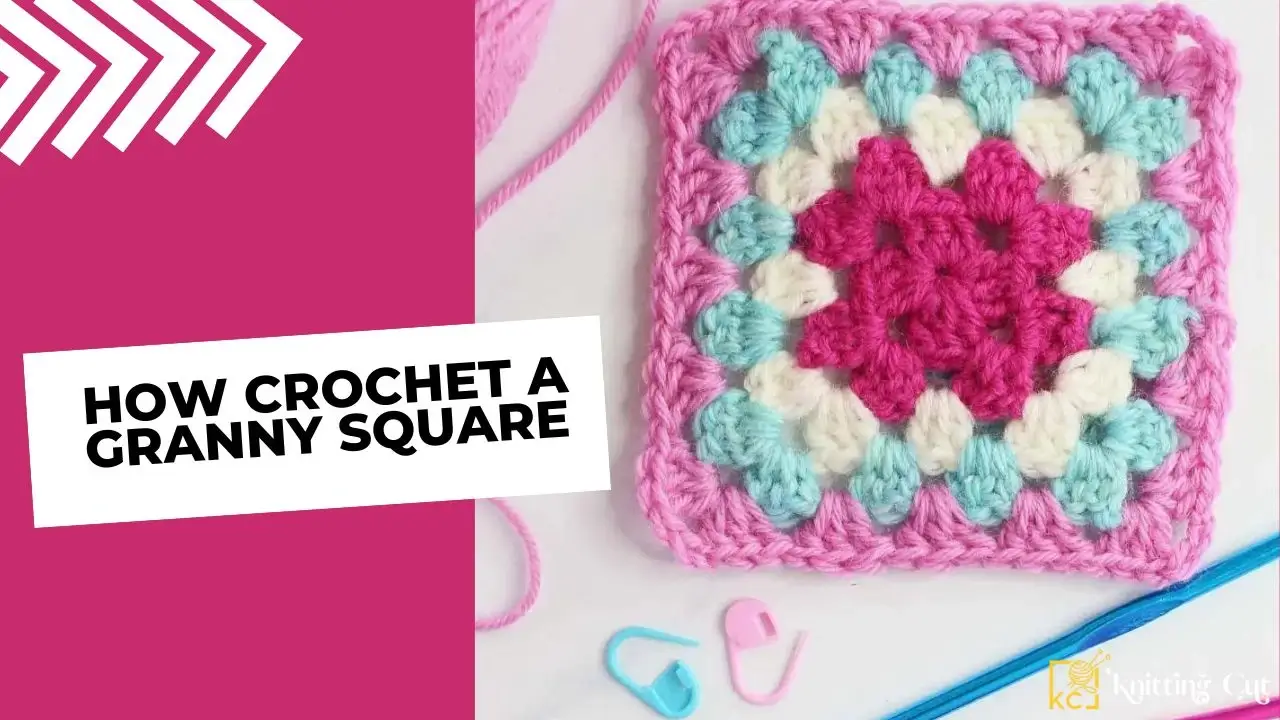How Crochet a Granny Square