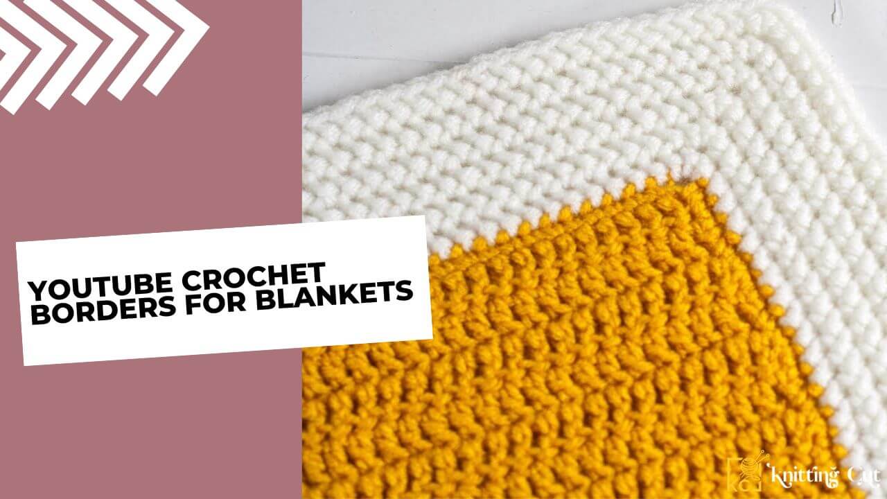Youtube Crochet Borders for Blankets