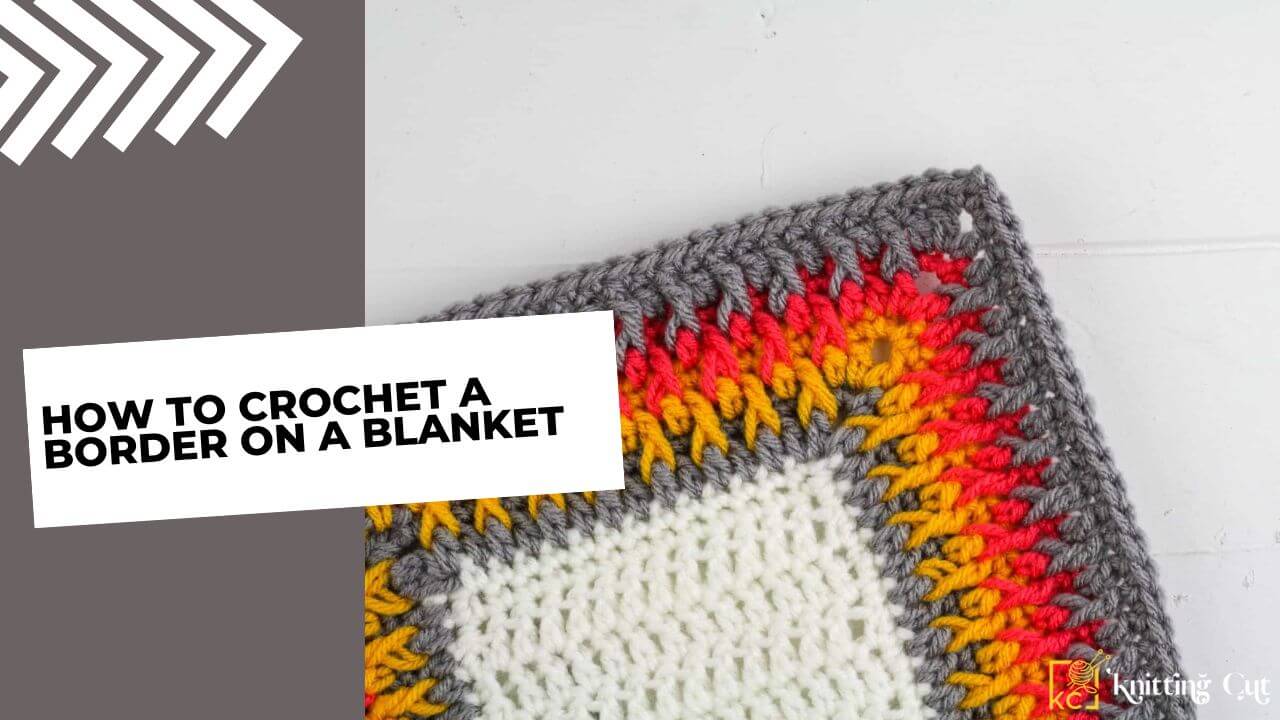How to Crochet a Border on a Blanket