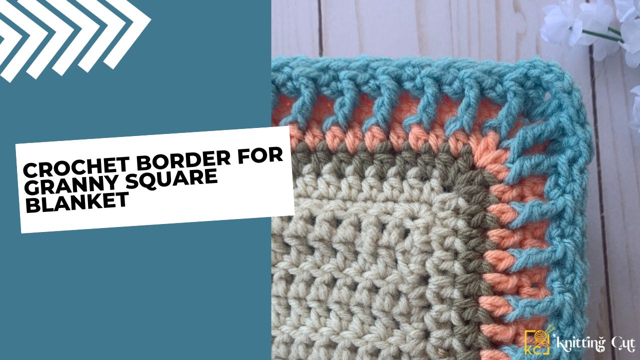Crochet Border For Granny Square Blanket