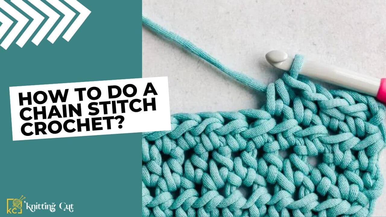 How To Do a Chain Stitch Crochet