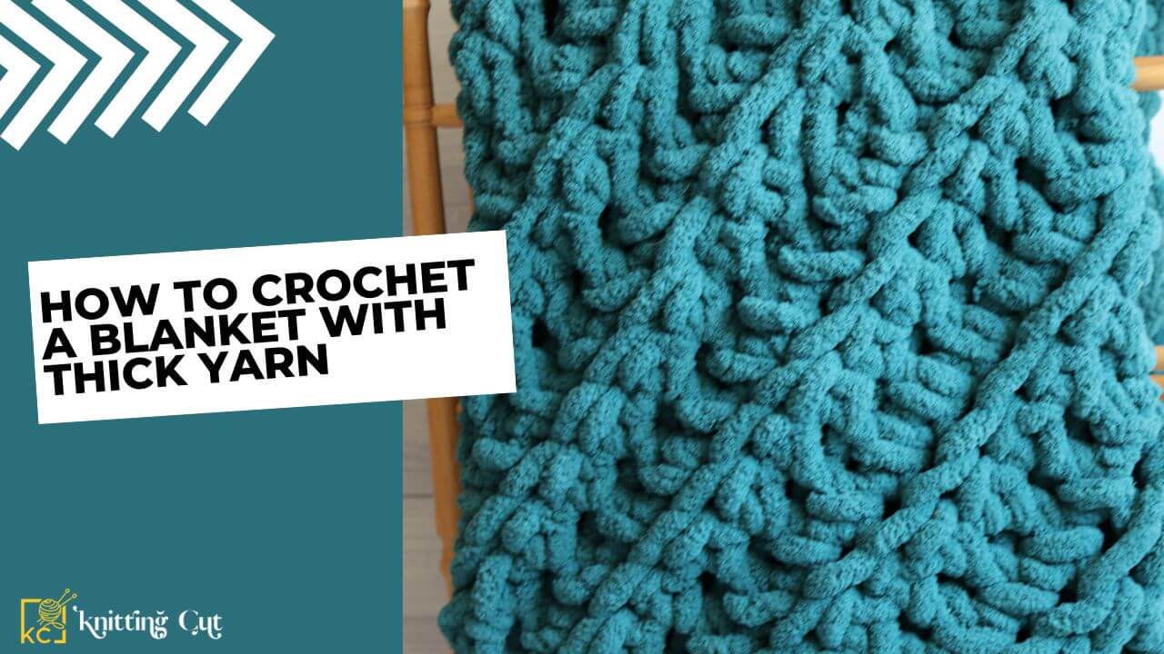 How to Crochet a Blanket With Thick Yarn