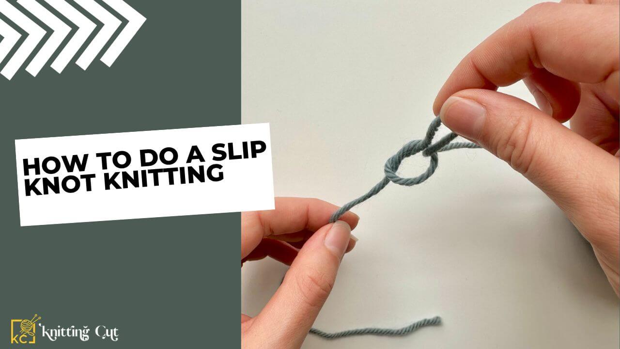 How to Do a Slip Knot Knitting