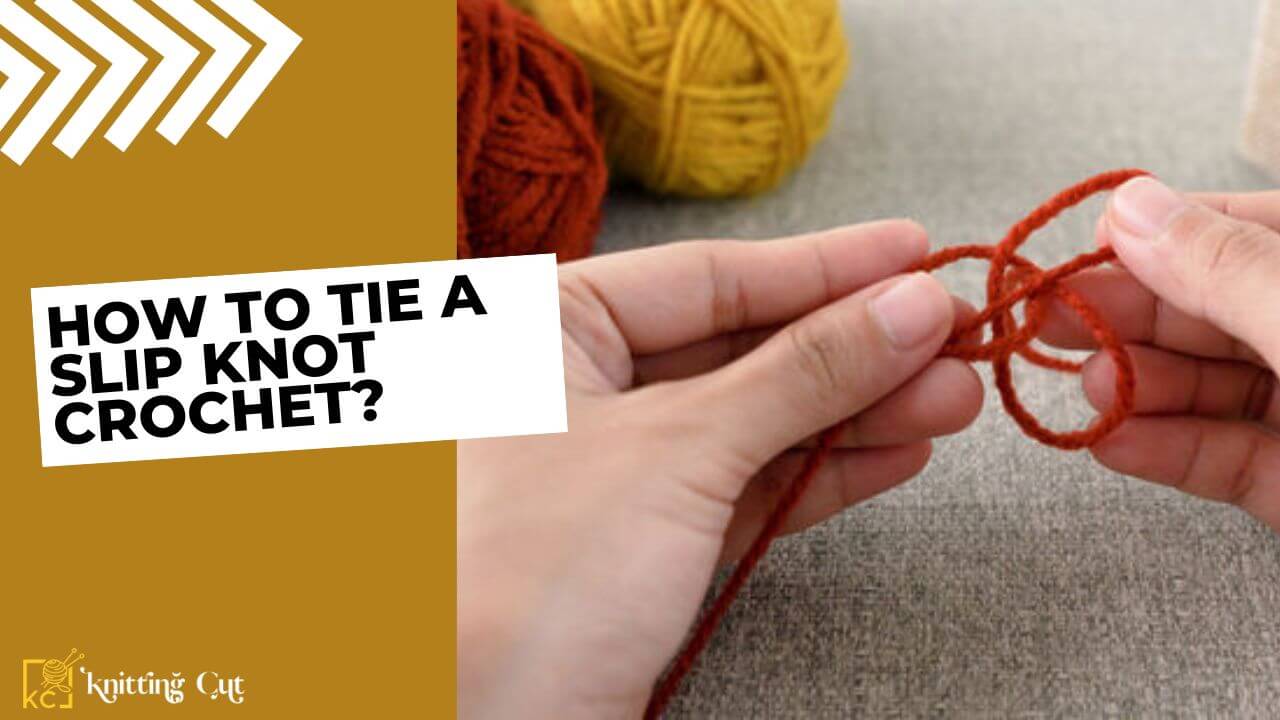 How To Tie A Slip Knot Crochet