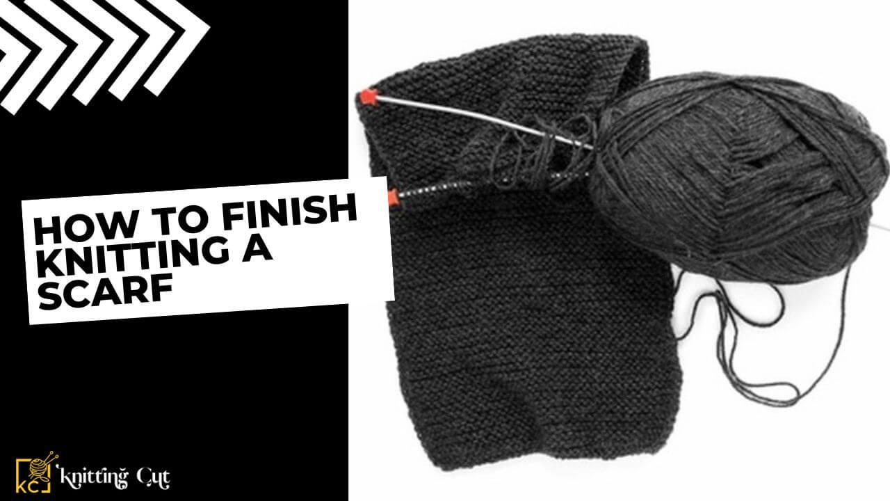 How to Finish Knitting a Scarf