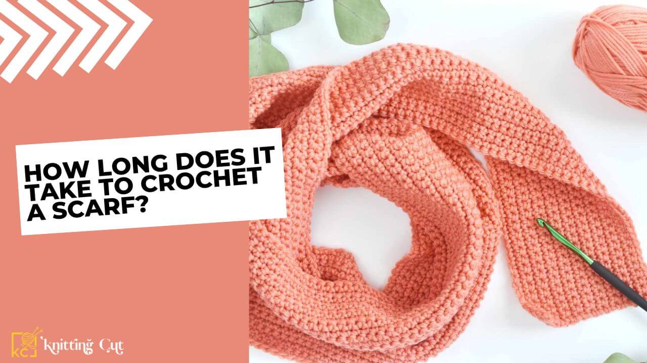 How Long Does it Take to Crochet a Scarf